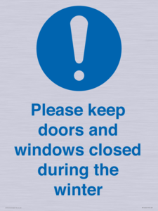 Please keep doors and windows closed during the winter